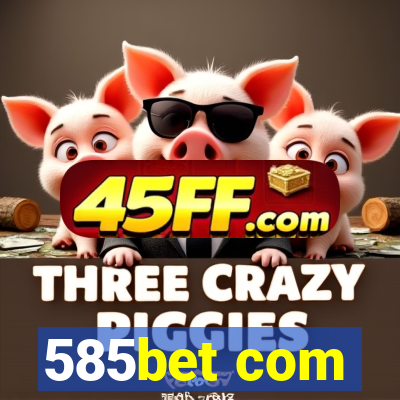 585bet com